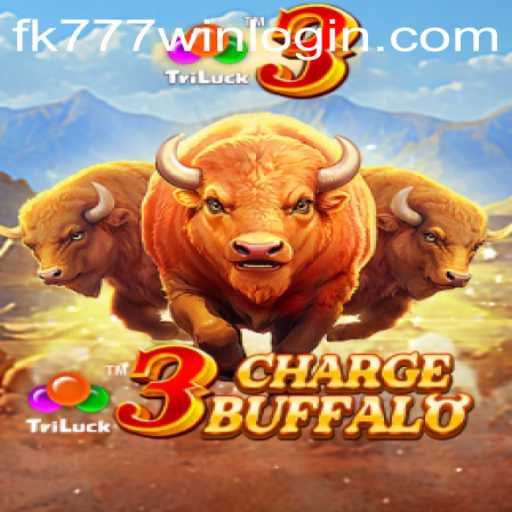 Discover the Thrilling World of 3ChargeBuffalo at FK777.COM