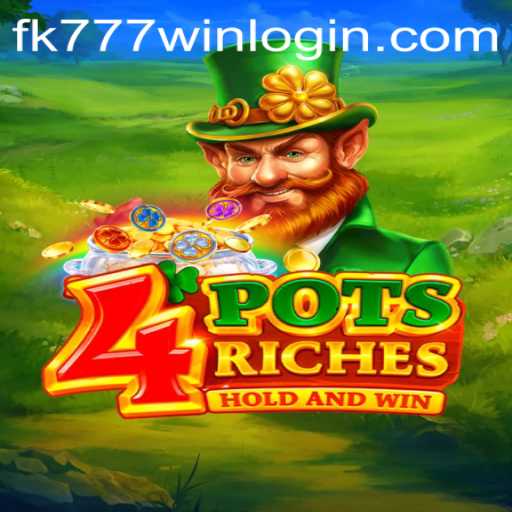 Discover the Exciting World of 4potsriches on FK777.COM