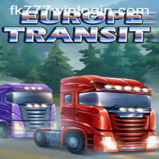 EuropeTransit: Exploring FK777.COM's Innovative Game