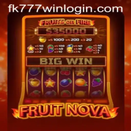 Exploring the World of FruitNova at FK777.COM