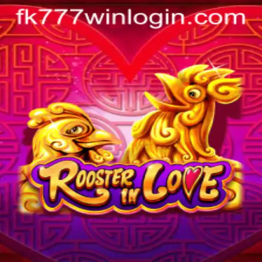 RoosterInLove: A Captivating Experience on FK777.COM