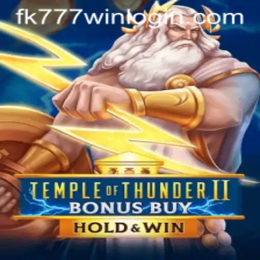Temple of Thunder II Bonus Buy: An Exciting Dive into Ancient Adventure with FK777.COM