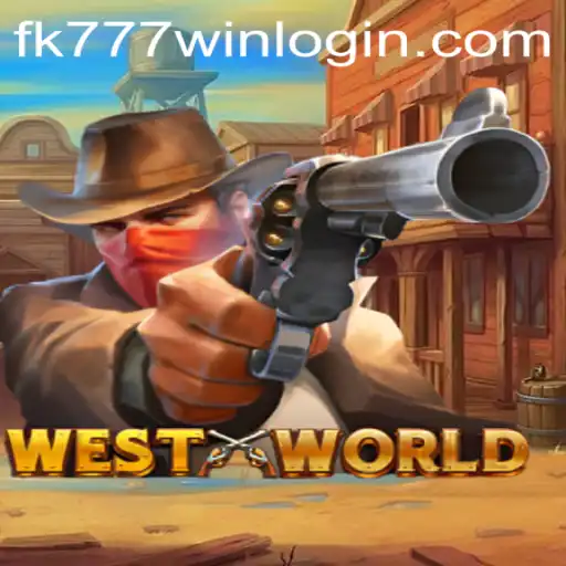 WestWorld Game Overview: Exploring the Dynamic Realm of FK777.COM